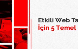 Etkili Web Tasarımı İçin 5 Temel İlke
