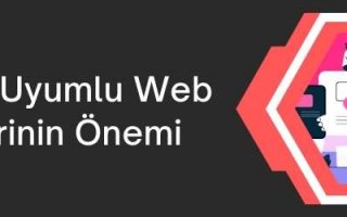 Mobil Uyumlu Web Sitelerinin Önemi