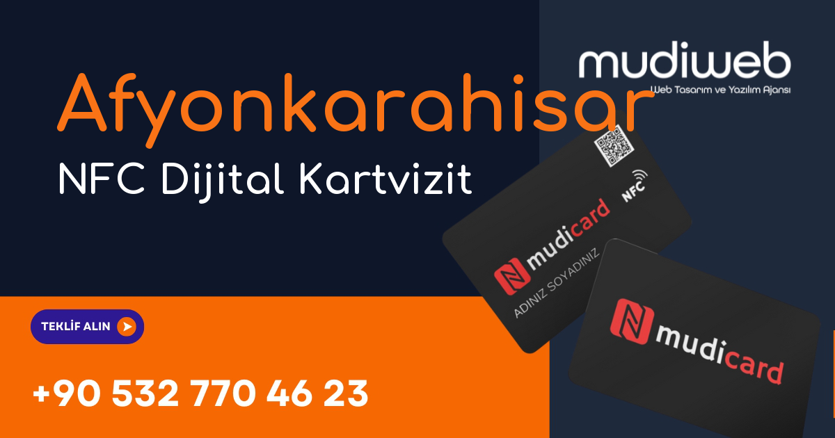 Afyonkarahisar NFC Dijital Kartvizit - Afyonkarahisar NFC Kartvizit - Dijital Kartvizit Sistemi Mudiweb