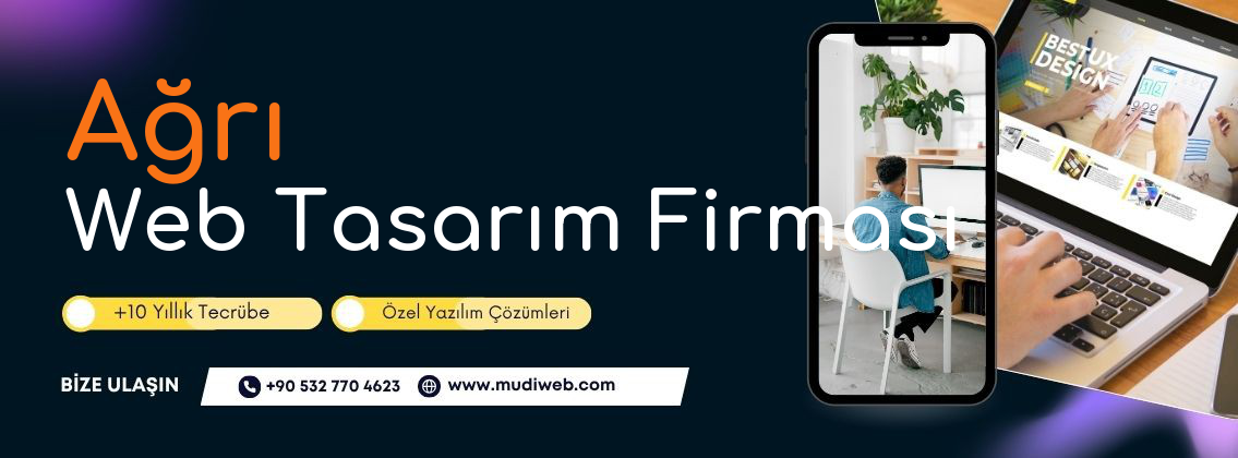 Ağrı Web Tasarım Firması - Ağrı Web Tasarım Ajansı - Profesyonel Web Tasarım Hizmetleri Mudiweb