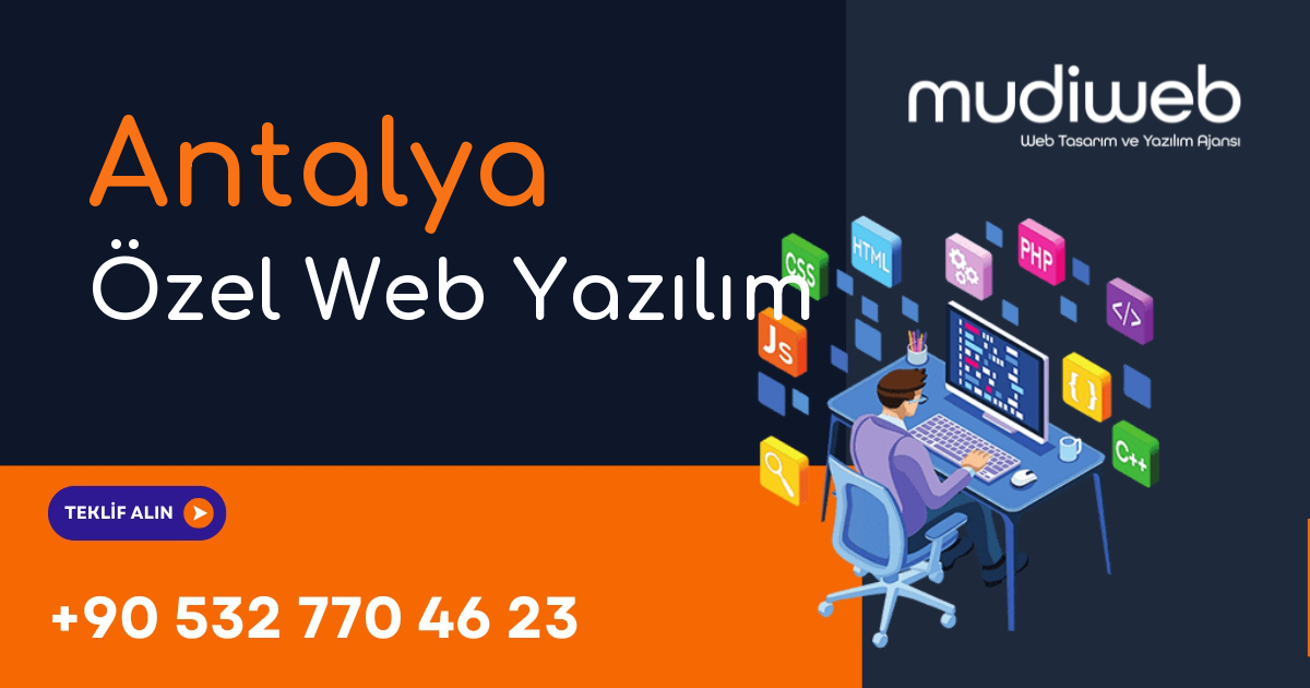 Antalya Özel Web Yazılım - Antalya Özel Yazılım Geliştirme - Profesyonel Yazılım Çözümleri Mudiweb