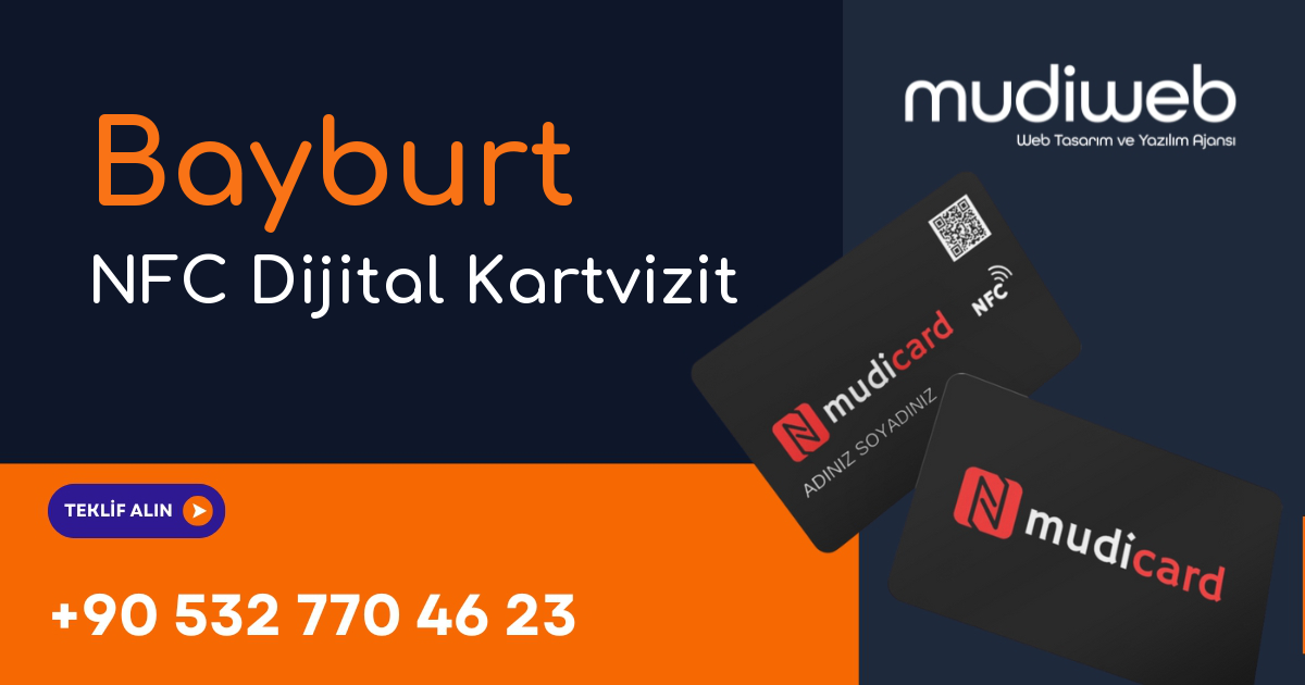 Bayburt NFC Dijital Kartvizit - Bayburt NFC Kartvizit - Dijital Kartvizit Sistemi Mudiweb