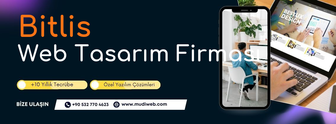 Bitlis Web Tasarım Firması - Bitlis Web Tasarım Ajansı - Profesyonel Web Tasarım Hizmetleri Mudiweb
