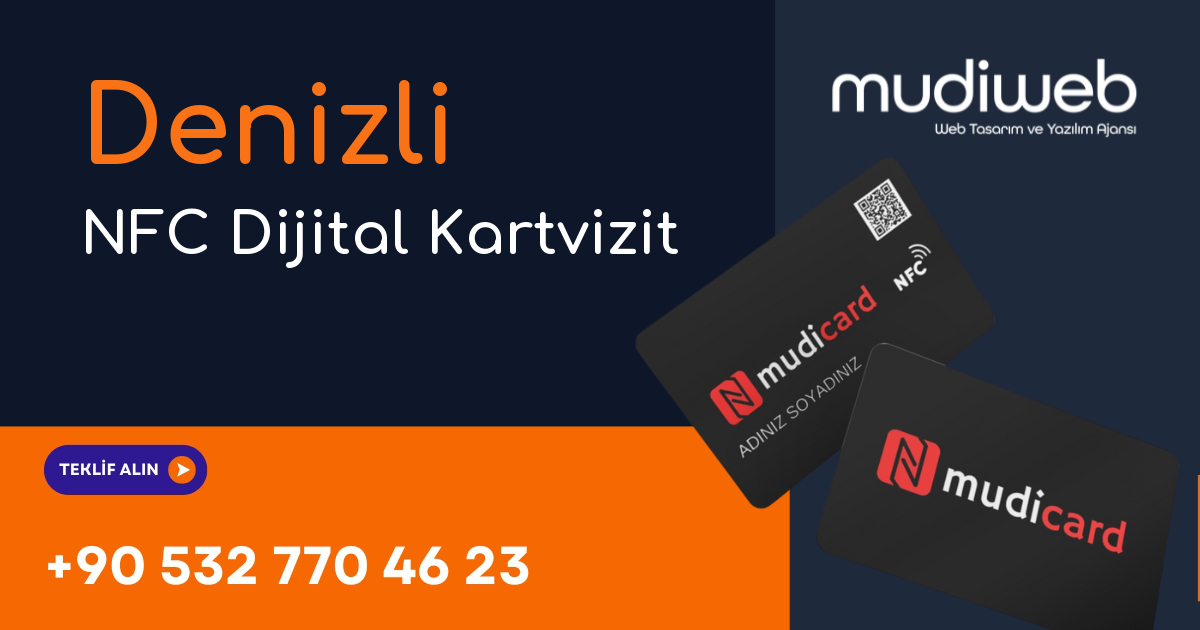 Denizli NFC Dijital Kartvizit - Denizli NFC Kartvizit - Dijital Kartvizit Sistemi Mudiweb