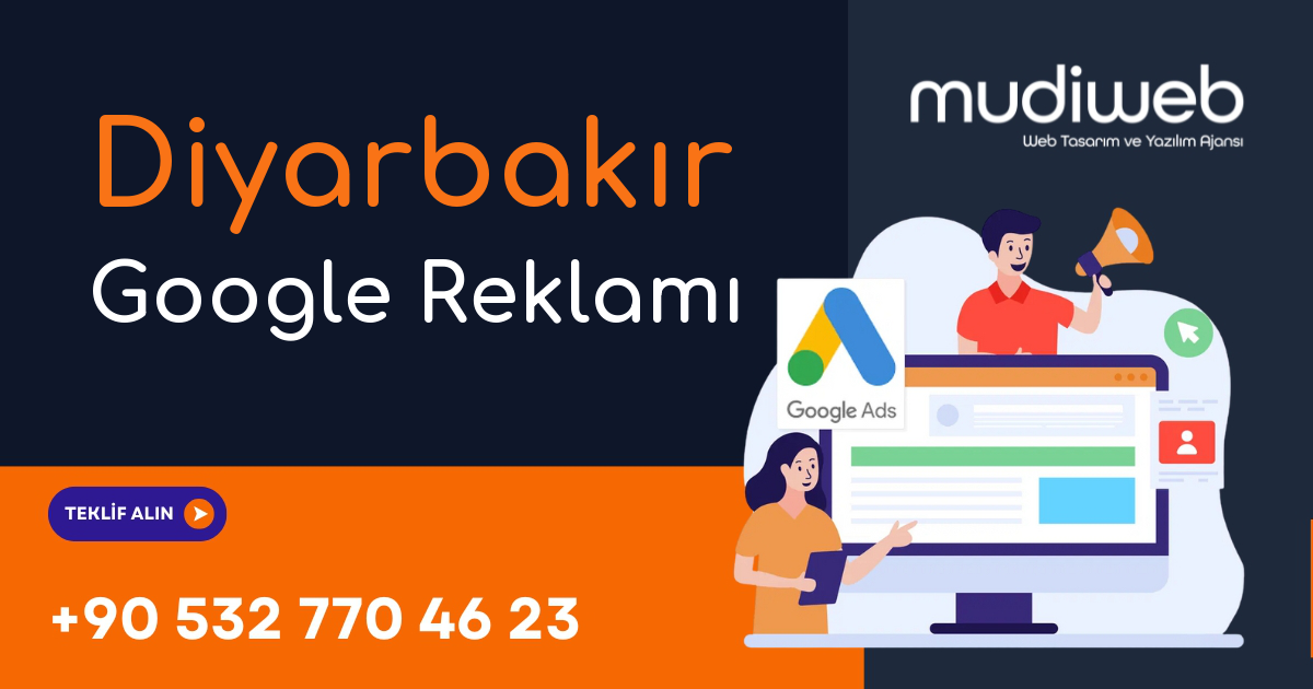 Diyarbakır Google Reklamı - Diyarbakır Google Ads Yönetimi - Performans Bazlı Reklam Mudiweb