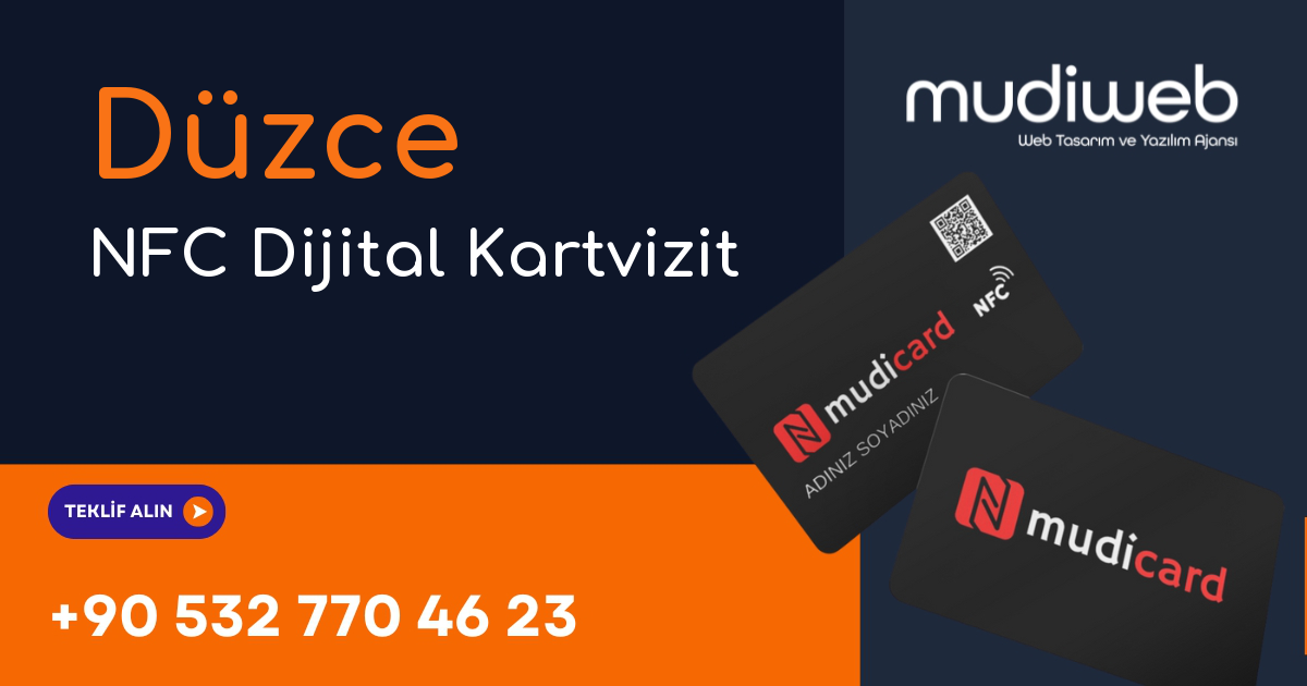 Düzce NFC Dijital Kartvizit - Düzce NFC Kartvizit - Dijital Kartvizit Sistemi Mudiweb