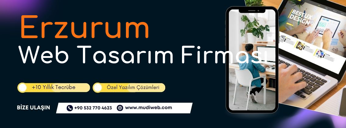 Erzurum Web Tasarım Firması - Erzurum Web Tasarım Ajansı - Profesyonel Web Tasarım Hizmetleri Mudiweb