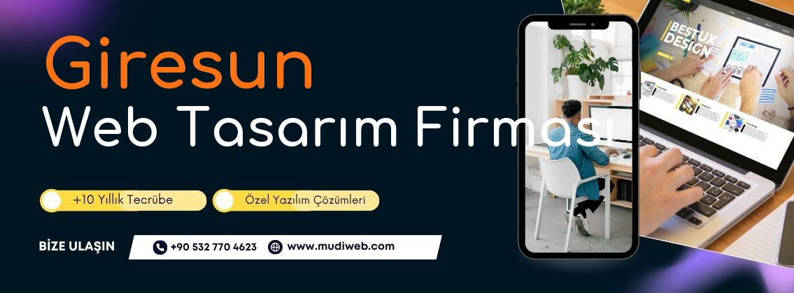 Giresun Web Tasarım Firması - Giresun Web Tasarım Ajansı - Profesyonel Web Tasarım Hizmetleri Mudiweb