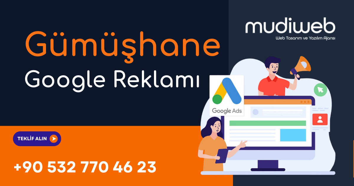 Gümüşhane Google Reklamı - Gümüşhane Google Ads Yönetimi - Performans Bazlı Reklam Mudiweb