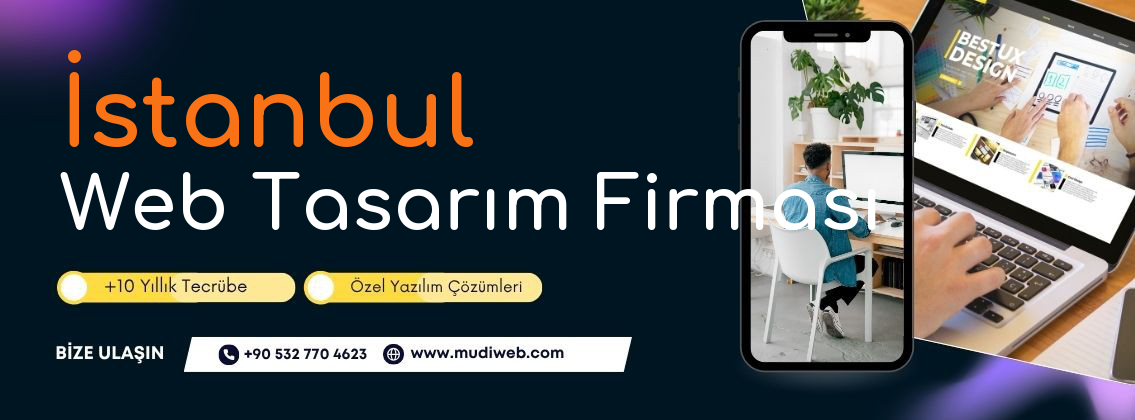 İstanbul Web Tasarım Firması - İstanbul Web Tasarım Ajansı - Profesyonel Web Tasarım Hizmetleri Mudiweb