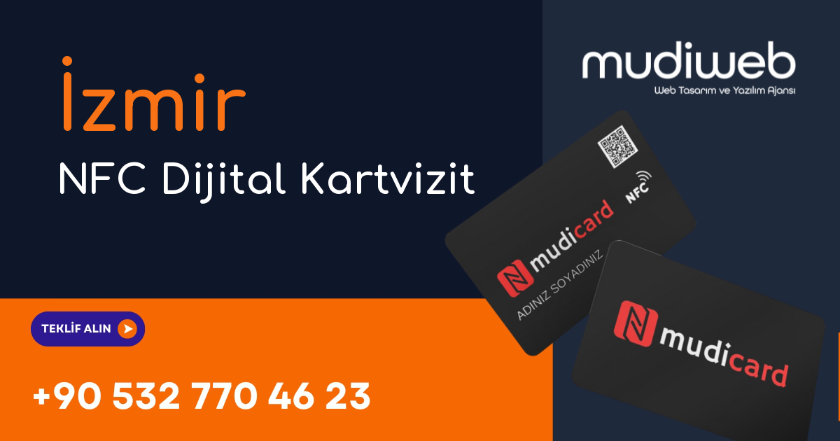 İzmir NFC Dijital Kartvizit - İzmir NFC Kartvizit - Dijital Kartvizit Sistemi Mudiweb