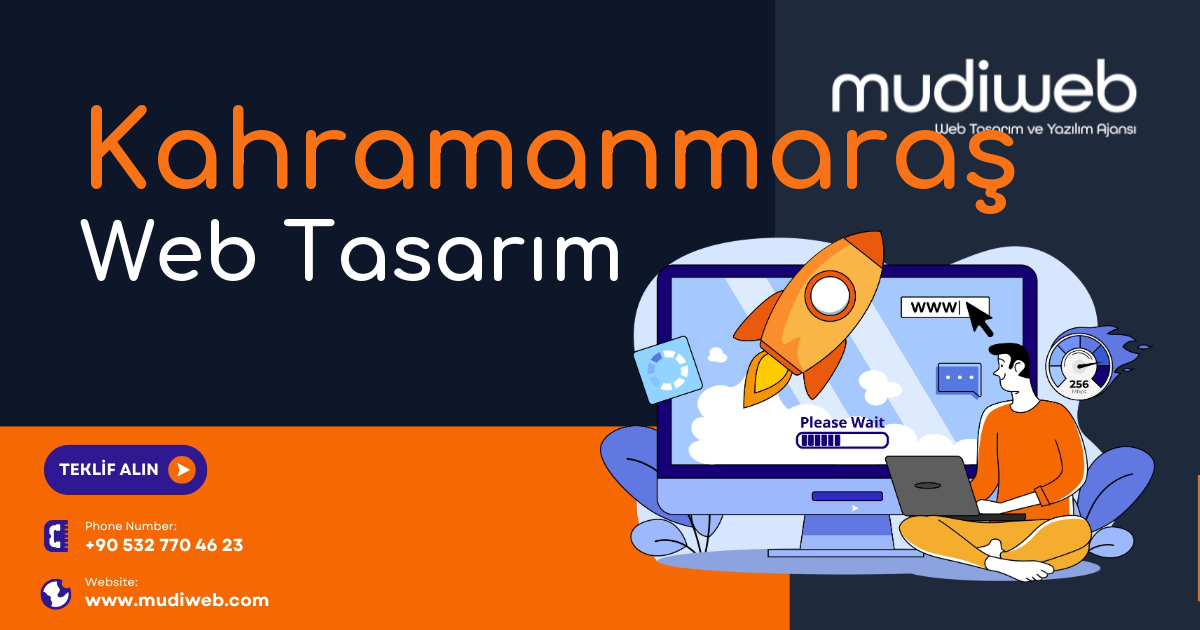Kahramanmaraş Web Tasarımcı - Kahramanmaraş Web Tasarım Fiyatları - Website Tasarım Ücreti Mudiweb
