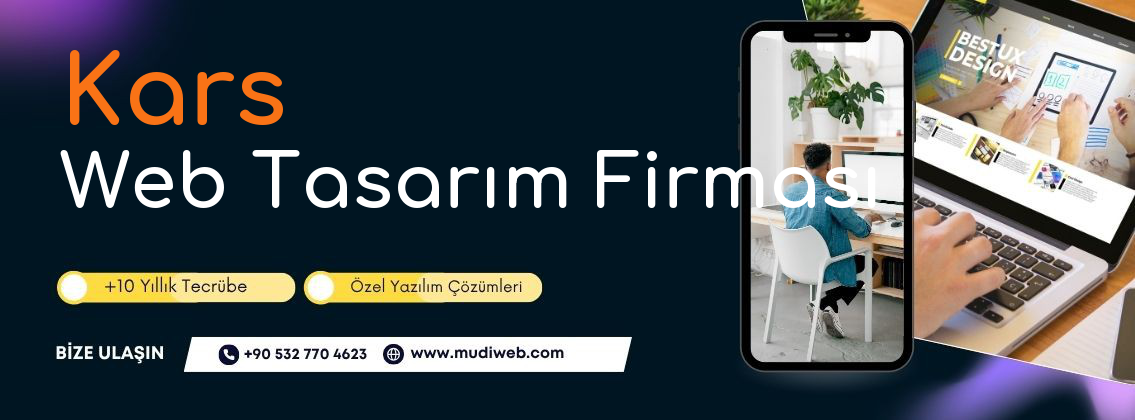 Kars Web Tasarım Firması - Kars Web Tasarım Ajansı - Profesyonel Web Tasarım Hizmetleri Mudiweb