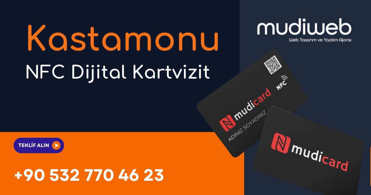 Kastamonu NFC Dijital Kartvizit - Kastamonu NFC Kartvizit - Dijital Kartvizit Sistemi Mudiweb