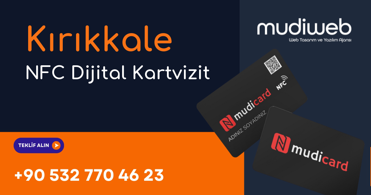 Kırıkkale NFC Dijital Kartvizit - Kırıkkale NFC Kartvizit - Dijital Kartvizit Sistemi Mudiweb