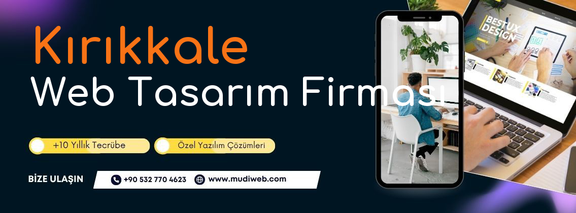 Kırıkkale Web Tasarım Firması - Kırıkkale Web Tasarım Ajansı - Profesyonel Web Tasarım Hizmetleri Mudiweb