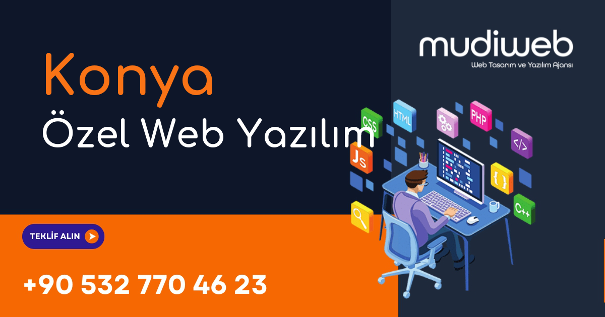 Konya Özel Web Yazılım - Konya Özel Yazılım Geliştirme - Profesyonel Yazılım Çözümleri Mudiweb