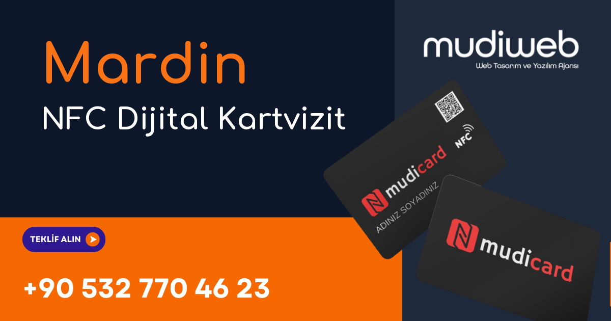 Mardin NFC Dijital Kartvizit - Mardin NFC Kartvizit - Dijital Kartvizit Sistemi Mudiweb