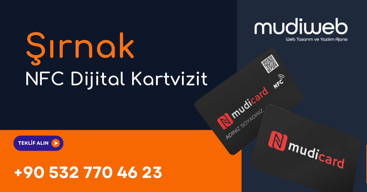 Şırnak NFC Dijital Kartvizit - Şırnak NFC Kartvizit - Dijital Kartvizit Sistemi Mudiweb