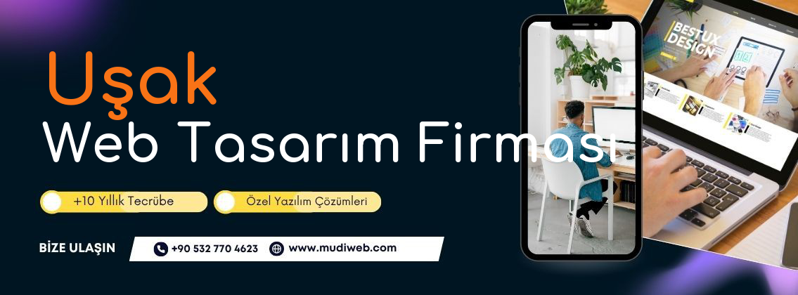 Uşak Web Tasarım Firması - Uşak Web Tasarım Ajansı - Profesyonel Web Tasarım Hizmetleri Mudiweb