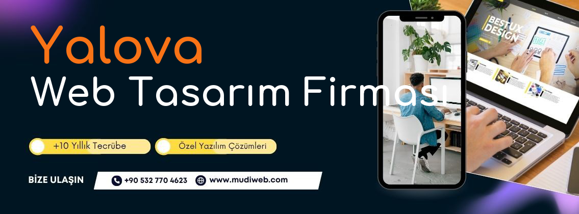 Yalova Web Tasarım Firması - Yalova Web Tasarım Ajansı - Profesyonel Web Tasarım Hizmetleri Mudiweb
