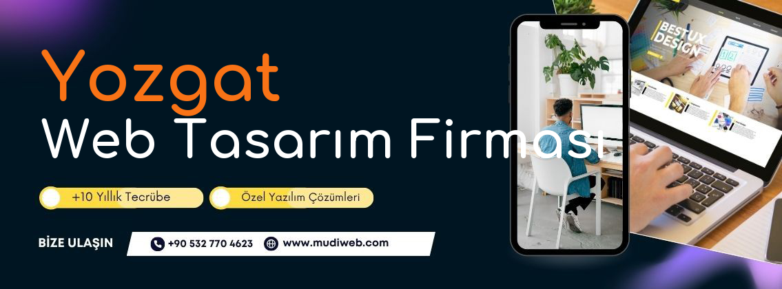 Yozgat Web Tasarım Firması - Yozgat Web Tasarım Ajansı - Profesyonel Web Tasarım Hizmetleri Mudiweb